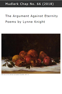 Lynne Knight | The Argument Against Eternity